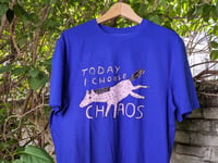 Image 2 of T-SHIRT Today I choose chaos
