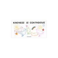 Kindness is Contagious Sticker