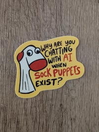 Image 1 of AI or Sock Puppet? Cute Funny Anti-AI Vinyl Sticker