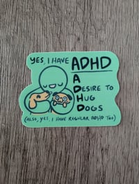 Image 1 of A Desire to Hug Dogs - Cute Funny ADHD Vinyl Sticker