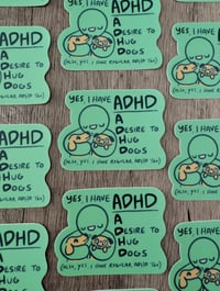 Image 2 of A Desire to Hug Dogs - Cute Funny ADHD Vinyl Sticker