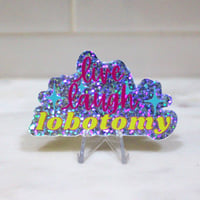 Image 2 of Live, Laugh, Lobotomy