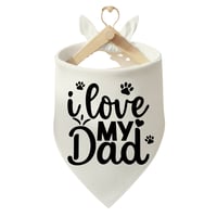 Image 1 of Handcrafted I Love My Dad Pet Bandana