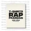 LIVRE - TEESHIRTS RAP FRANCAIS