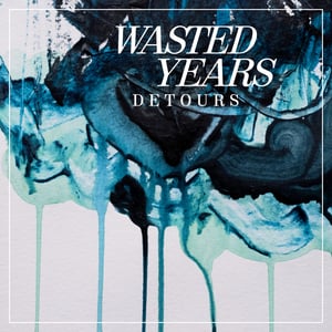Image of Wasted Years – Detours 7" (blue)