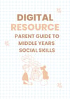 Parent Guide to Middle Years Social Skills