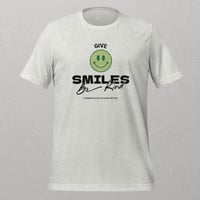 Image 5 of "Give Smiles, Be Kind" Inspirational Unisex T-Shirt