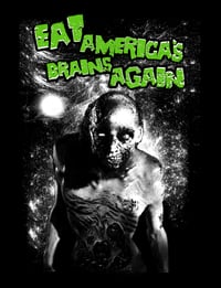 Image 3 of "Eat America's Brains Again" Funny Zombie Tee