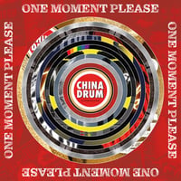 China Drum  - One Moment Please vinyl LP