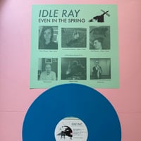 Image 3 of IDLE RAY • EVEN IN THE SPRING LP