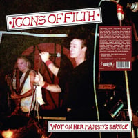ICONS OF FILTH - "Not On Her Majesty's Service" LP (Italian Import)