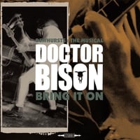 Doctor Bison - Dewhursts: The Musical / Bring It On CD
