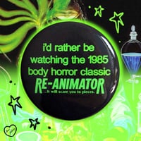 Image 4 of Re-animator Button Badges 