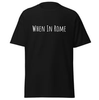 Image 1 of When In Rome Tshirt Black/White