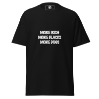 Image 1 of NEW VERSION: More Irish, More Blacks, More Dogs