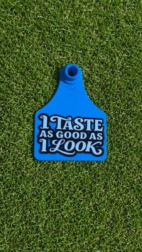 I taste as good as i look