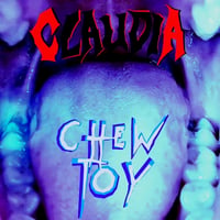 Claudia - Chew Toy CD EP
