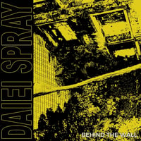 Daiei Spray - Behind the Wall CD