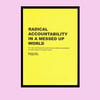 Radical Accountability in A Messed Up World