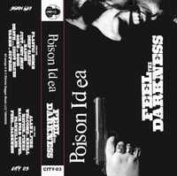 POISON IDEA – "Feel The Darkness" cassette (official)