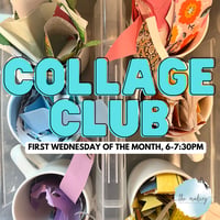 Makery Collage Club - First Wednesdays, 6-7:30pm