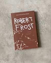 Image 1 of Robert Frost by Robert Frost and Stacy Skolnik