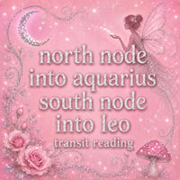 North Node into Aquarius, South Node in Leo Transit Written Reading