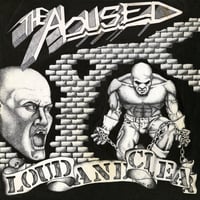 The Abused - "Loud And Clear" Lp