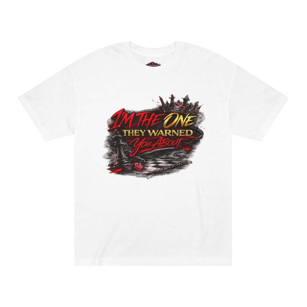 Image of Unisex Im the one they warned you about Classic Tee