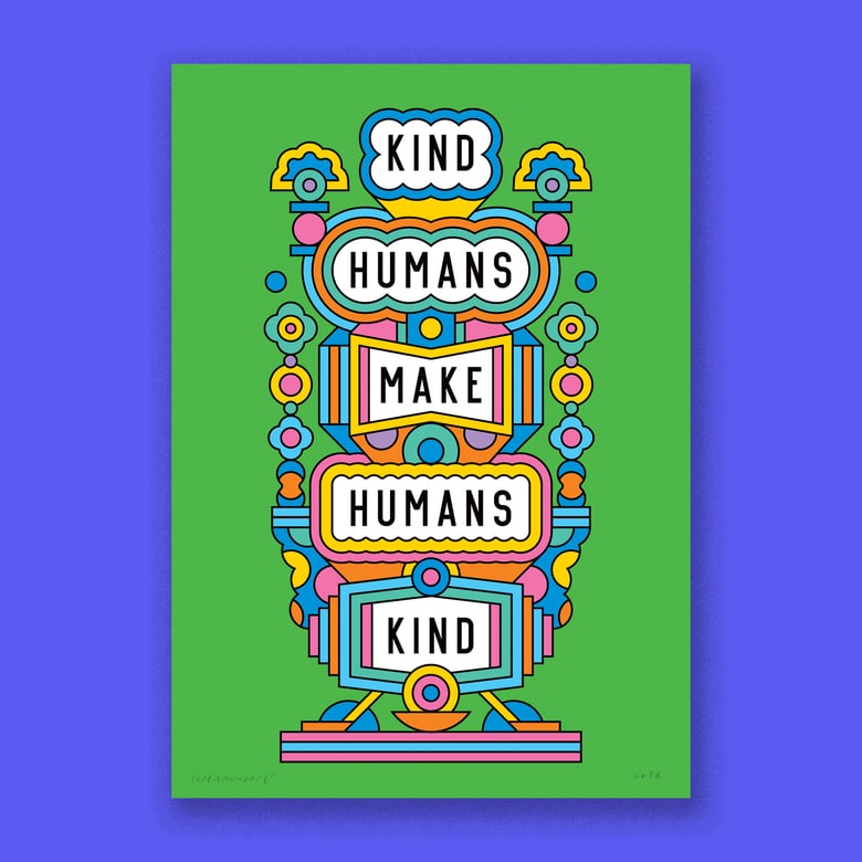 Image of Kind Humans Make Humans Kind