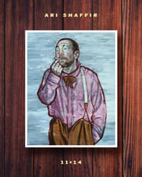 Image 1 of Vaudeville Ari 11”x14” Print