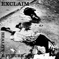 Exclaim - "Reality and Future" 7" (1985)