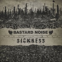 Bastard Noise & Sickness -  Death's Door 12"