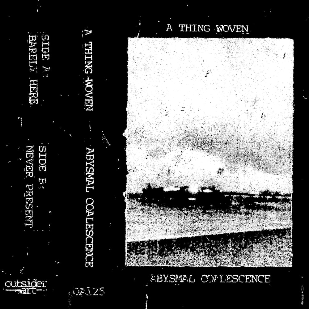 A Thing Woven - Abysmal Coalescence
