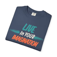 Image 2 of Live in your Imagination, Not in your History | Strength with Deanna Comfort Colors® Tee