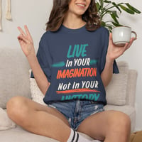 Image 5 of Live in your Imagination, Not in your History | Strength with Deanna Comfort Colors® Tee