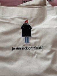 Image 4 of Je Suis Sick of This Shit - Embroidered Totes & Pouches