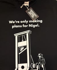 Image 4 of We're only making plans for Nigel t-shirt