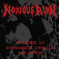 NOXIOUS RUIN MAGAZINE Vol.12 Submission Details/Specs