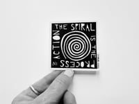 "The Spiral is the Process in Action" Sticker