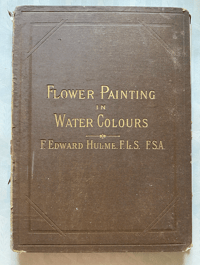 Image 1 of Flower Painting in Water Colours by F. Edward Hulme