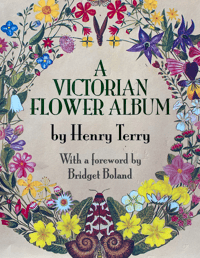 Image 2 of A Victorian Flower Album by Henry Terry
