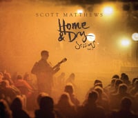 Image 3 of New Scott Matthews Live CD Album - Home & Dry Sessions, Vol. 1 (2026)