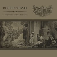 Blood Vessel - The Sorcery of Her Presence