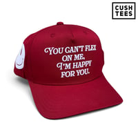  You can't flex on me, I'm happy for you (Snapback) Cardinal Red