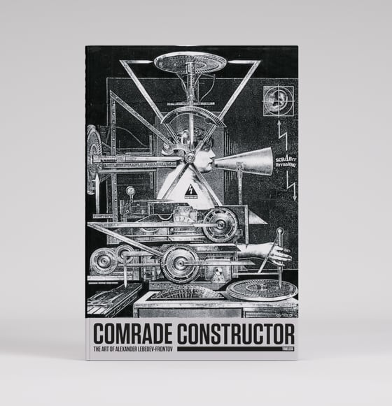 Image of Comrade Constructor - the art of Alexander Lebedev Frontov