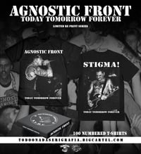 AGNOSTIC FRONT today tomorrow forever   LIMITED 100 ENUMERED RE PRINT T SHIRT BLACK