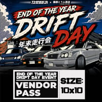 Image 1 of End Of The Year Drift Day Vendor Pass