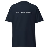 Image 3 of Peace. Love. Momo. Tshirt Multiple Colours 