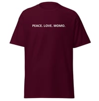 Image 5 of Peace. Love. Momo. Tshirt Multiple Colours 